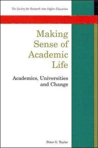 Making Sense of Academic Life: Academics, Universities and Change