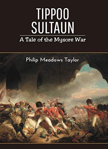 TIPPOO SULTAUN: A Tale of the Mysore War