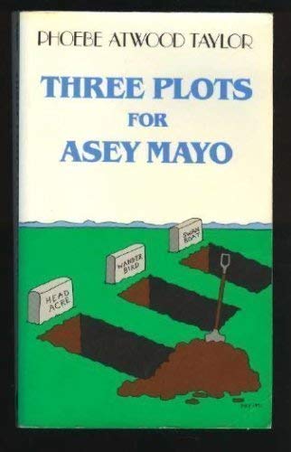 3 Plots for Asey Mayo (Asey Mayo Cape Cod Mystery)