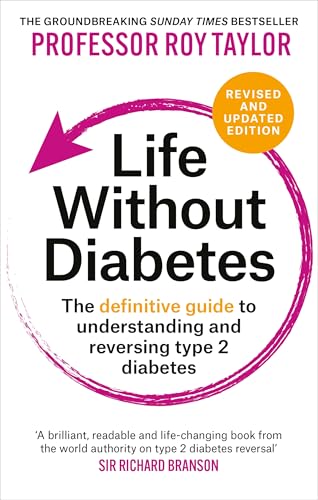 Life Without Diabetes: The definitive guide to understanding and reversing type 2 diabetes Life Without Diabetes: The definitive guide to understanding and reversing type 2 diabetes von Short Books