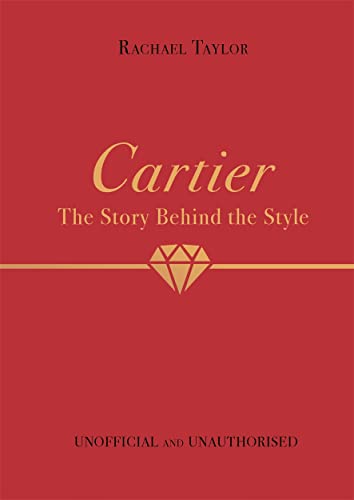 Cartier: Story Behind the Style (Unofficial and Unauthorised) von Studio Press