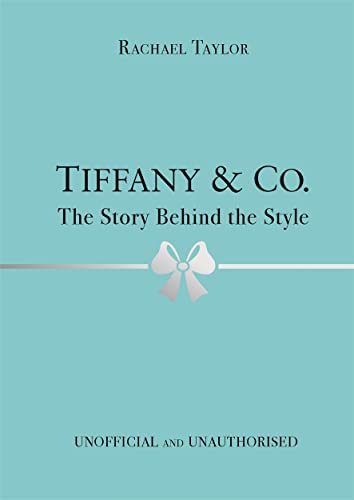 Tiffany & Co: The Story Behind the Style