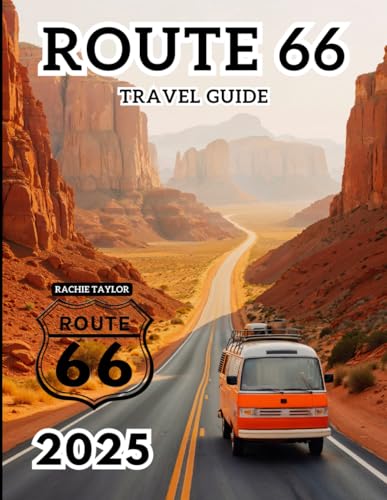 Route 66 Travel Guide: The Ultimate Road Trip Companion With Maps, Pictures, Itineraries, & Updated Info For Unforgettable Adventures von Independently published