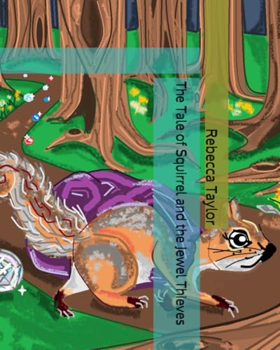 The Tale of Squirrel and the Jewel Thieves von Independently published