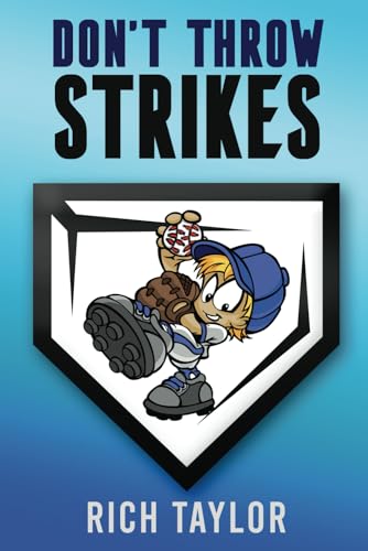 Don’t Throw Strikes von Independently published