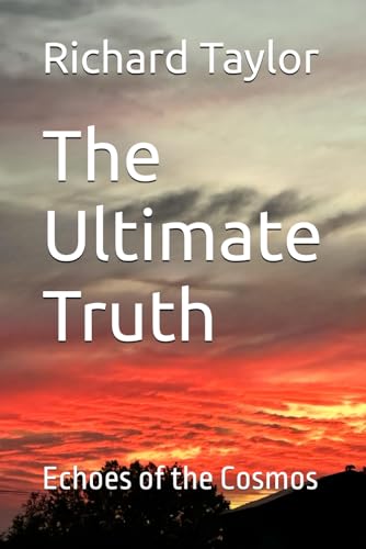 The Ultimate Truth: Echoes of the Cosmos von Independently published