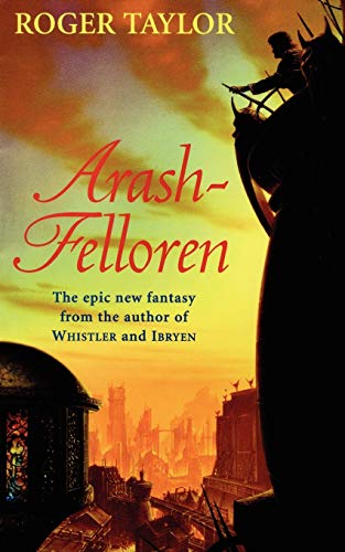 Arash-Felloren: A World of Hawklan novel von Bladud Books