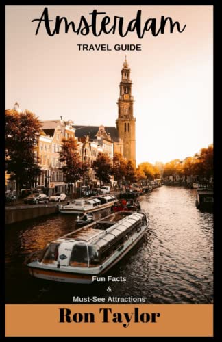 Amsterdam Travel Guide: Fun Facts & Must-See Attractions von Independently published