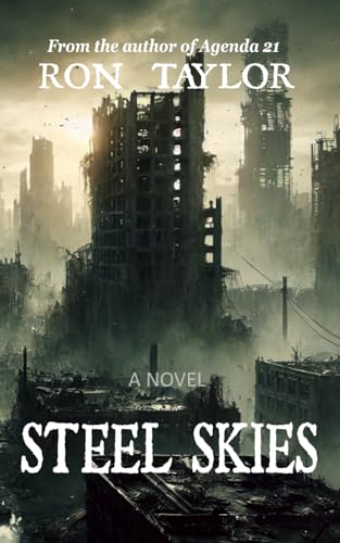 Steel Skies: A Post Apocalyptic Action Adventure Novel von Independently published