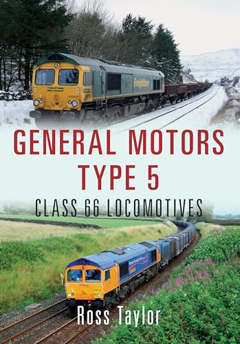 General Motors Type 5: Class 66 Locomotives von Amberley Publishing