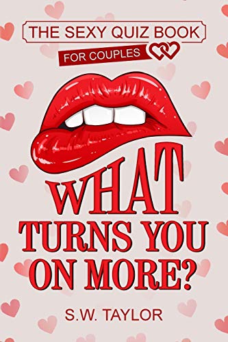 What Turns You On More?: The Sexy Quiz Book for Couples (Sexy Couple's Edition, Band 1) von Spotlight Media