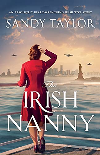 The Irish Nanny: An absolutely heart-wrenching Irish WW2 story von Bookouture