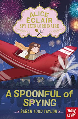 Alice Éclair, Spy Extraordinaire! A Spoonful of Spying von Nosy Crow