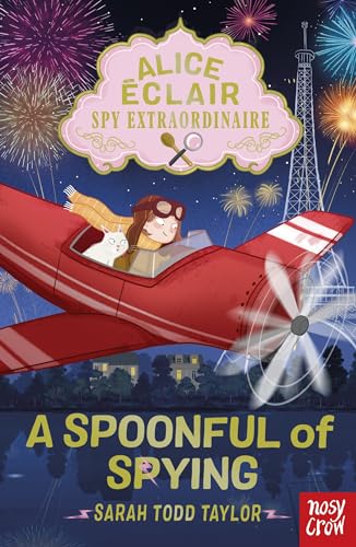 Alice Éclair, Spy Extraordinaire! A Spoonful of Spying von Nosy Crow