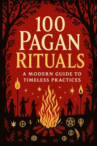 100 Pagan Rituals 100 Pagan Rituals von Independently published
