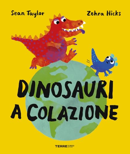 Dinosauri a colazione. Ediz. a colori (Acchiappastorie) von Terre di Mezzo