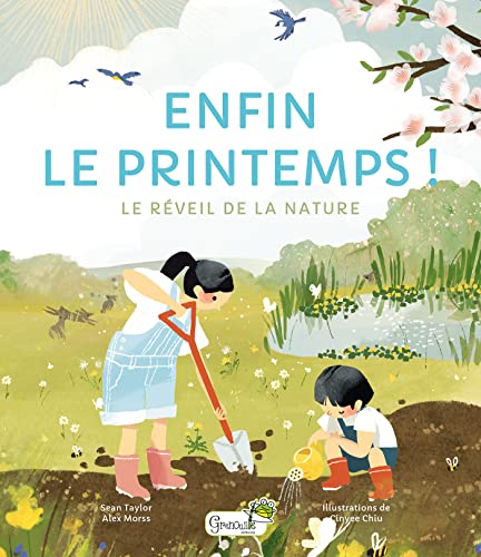 Enfin le printemps !: Le réveil de la nature