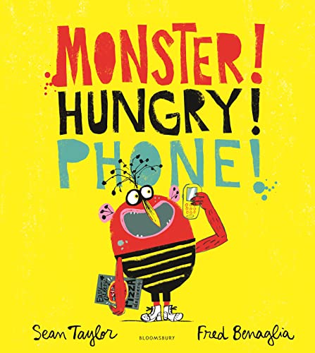 MONSTER! HUNGRY! PHONE! von Bloomsbury Children's Books
