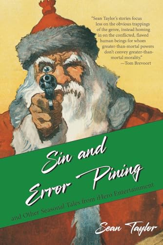 Sin and Error Pining: and Other Seasonal Tales from iHero Entertainment Sin and Error Pining: and Other Seasonal Tales from iHero Entertainment von Independently published