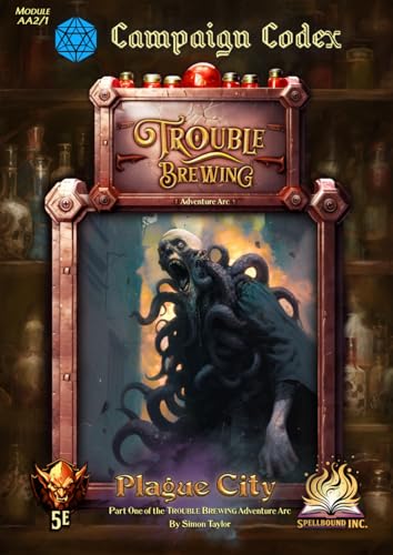 Plague City 5E (Trouble Brewing Adventure Arc): Plague City 5E (Trouble Brewing Adventure Arc) von Independently published