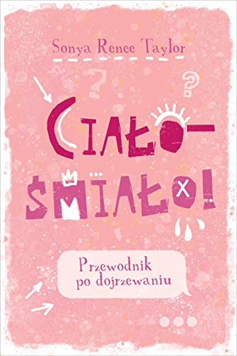 Cialo - smialo!: Przewodnik po dojrzewaniu