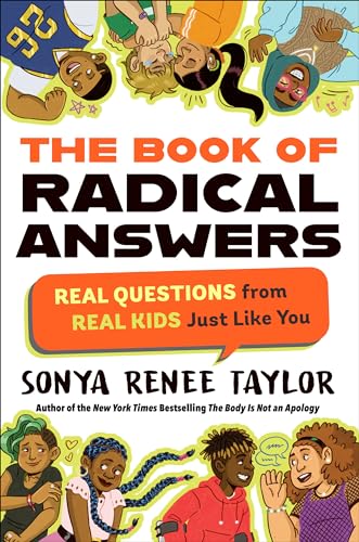 The Book of Radical Answers: Real Questions from Real Kids Just Like You von Dial Books
