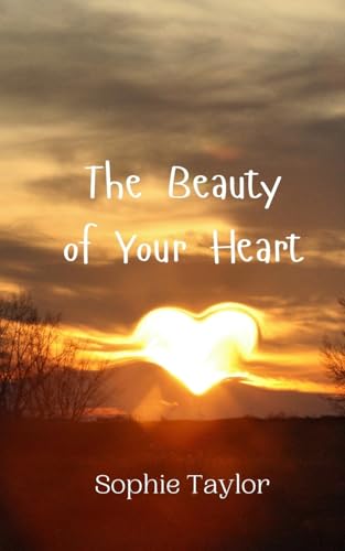 The Beauty of Your Heart von Creative Arts Management OÜ