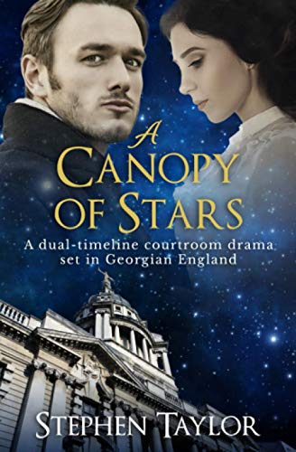 A Canopy of Stars: A dual-timeline courtroom drama set in Georgian England von Sapere Books