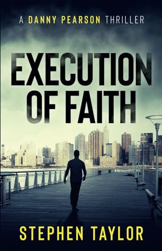 Execution of Faith (The Danny Pearson Thriller Series, Band 2) von Independently Published