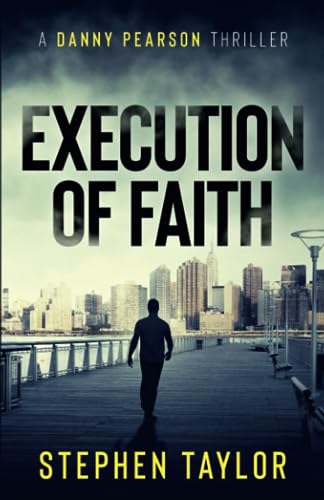 Execution of Faith (The Danny Pearson Thriller Series, Band 2)