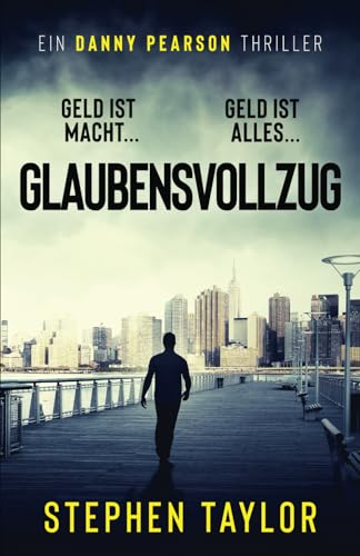Glaubensvollzug (Die Danny-Pearson-Thriller-Reihe, Band 2) von Independently published