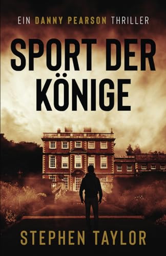 Sport der Könige (Die Danny-Pearson-Thriller-Reihe, Band 5) von Independently published