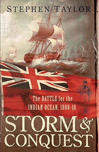 Storm and Conquest: The Battle for the Indian Ocean, 1808-10