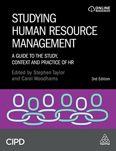 Studying Human Resource Management: A Guide to the Study, Context and Practice of HR Studying Human Resource Management: A Guide to the Study, Context and Practice of HR