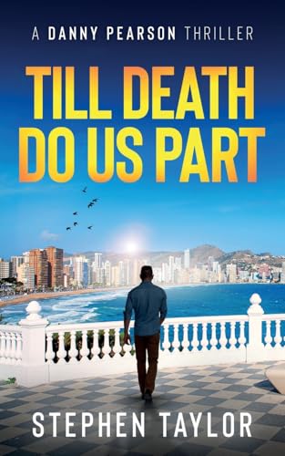 Till Death Do Us Part (A Danny Pearson Thriller, Band 11) von Stephen Taylor Books