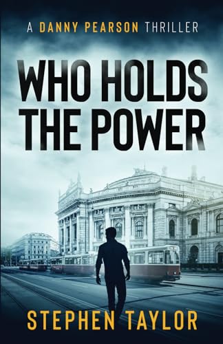 Who Holds The Power: The future's electric... (The Danny Pearson Thriller Series, Band 3) von Independently published