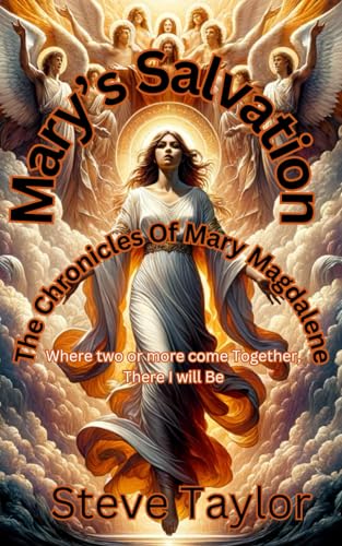 Mary's Salvation: The Chronicles of Mary Magdalene