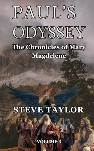 Paul's Odyssey: THe Chronicles of Mary Magdalene