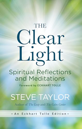 Clear Light: Spiritual Reflections and Meditations (An Eckhart Tolle Edition) von New World Library