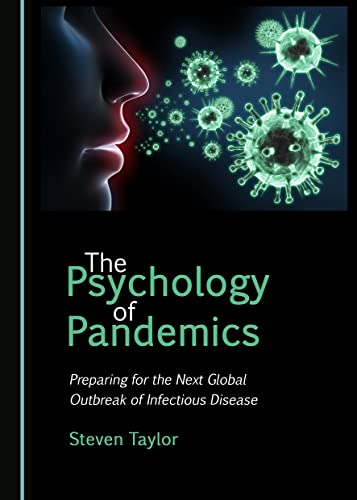 The Psychology of Pandemics: Preparing for the Next Global Outbreak of Infectious Disease von Cambridge Scholars Publishing