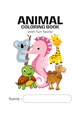 Animal Coloring Book With Fun Facts!: A coloring book you can learn from von Independently published