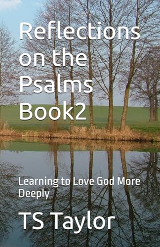 Reflections on the Psalms Book2: Learning to Love God More Deeply Reflections on the Psalms Book2: Learning to Love God More Deeply von Movement Publishing