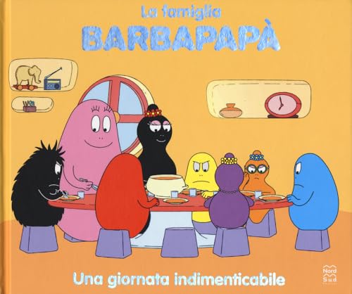 Una giornata indimenticabile. La famiglia Barbapapà. Ediz. a colori von Nord-Sud