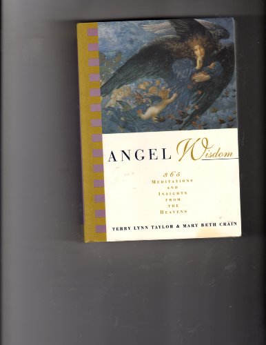 Angel Wisdom: 365 Meditations and Insights from the Heavens