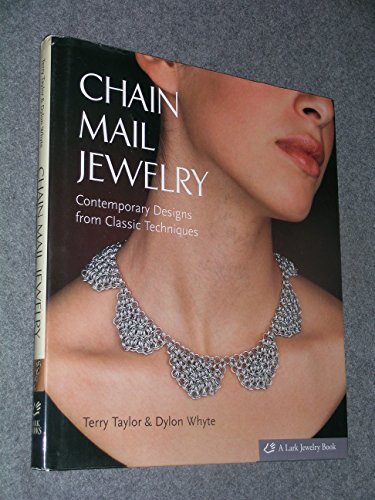 Chain Mail Jewelry: Contemporary Designs from Classic Techniques (Lark Jewelry & Beading)