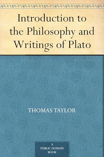 Introduction to the Philosophy and Writings of Plato Introduction to the Philosophy and Writings of Plato von Anson Street Press