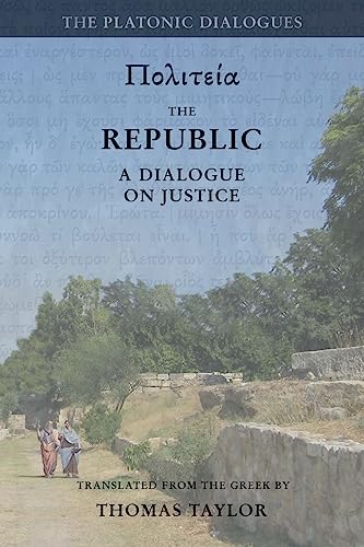 Plato: The Republic: A Dialogue Concerning Justice (Plato by Thomas Taylor, Band 3) von CREATESPACE