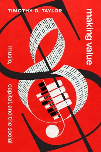 Making Value: Music, Capital, and the Social von Duke University Press