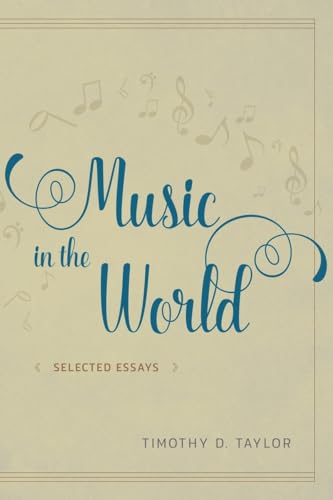 Music in the World: Selected Essays von University of Chicago Press