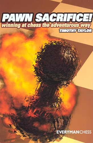 Pawn Sacrifice! winning at chess the adventurous way